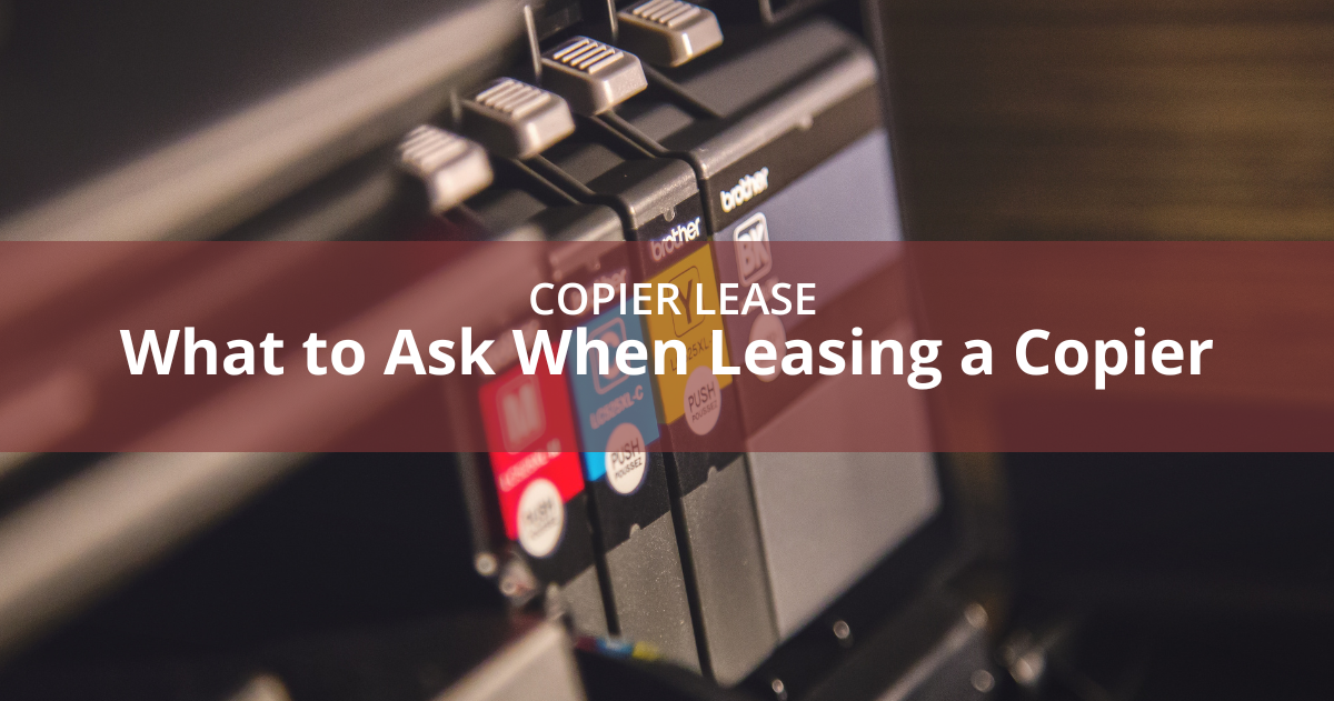 What to Ask When Leasing a Copier BDL